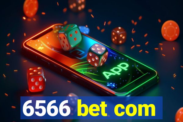 6566 bet com